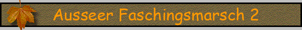 Ausseer Faschingsmarsch 2