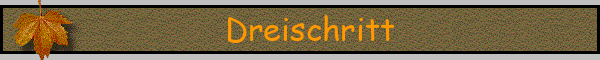 Dreischritt