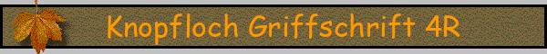 Knopfloch Griffschrift 4R