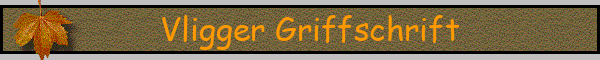 Vligger Griffschrift